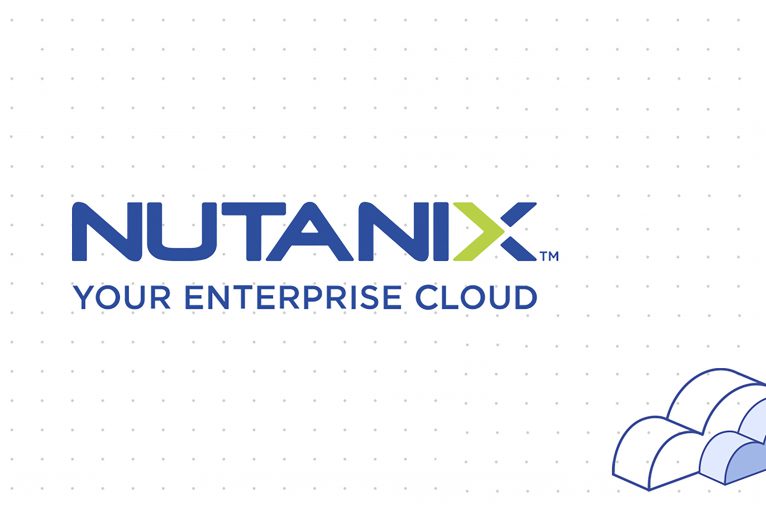 Read more about the article Nutanix: Your Enterprise Cloud Platform