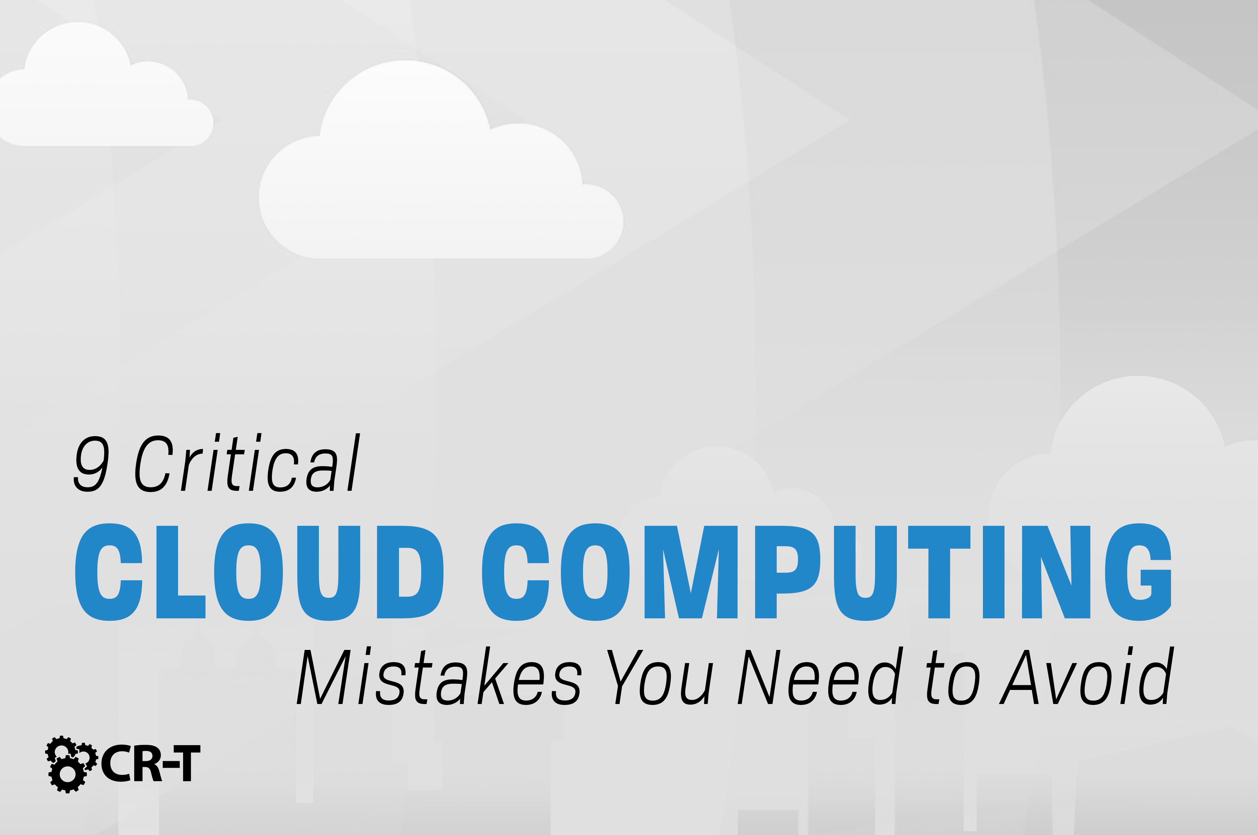 You are currently viewing 9 Critical Cloud Computing Mistakes You Need to Avoid
