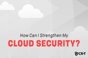 Read more about the article How Can I Strengthen My Cloud Security?