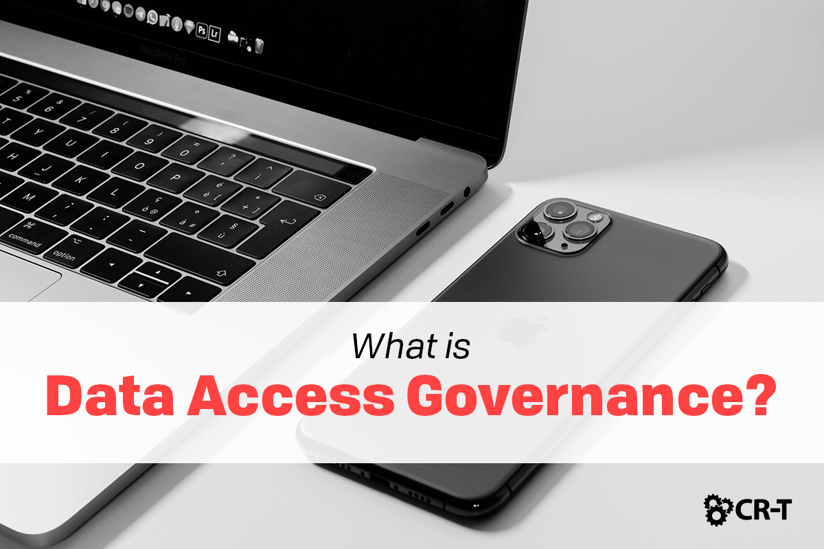You are currently viewing What is Data Access Governance?